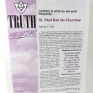 Truth Magazine VOL. XLIII No. 5  March 4, 1999 St Paul Has No Churches
