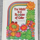 The World is a Rainbow of Color Rare Children's Book Bright Illustrations 1985