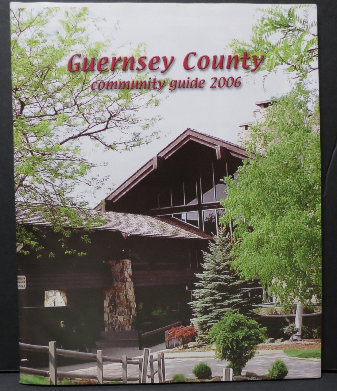 Guernsey County Ohio Community Guide 2006 Local History & Advertising