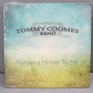 Running Home to Me by Tommy Coomes Band (CD, 2014) Billy Graham Association