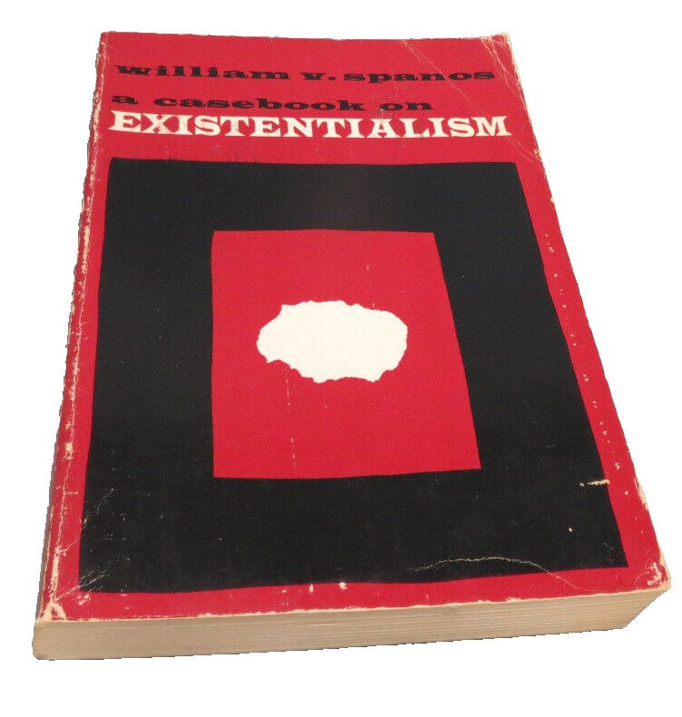 A Casebook for Existentialism  by Willam V. Spanos 1966 Vintage Textbook