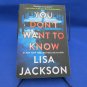 You Don't Want to Know Lisa Jackson 2012 First Edition Hardcover Fiction