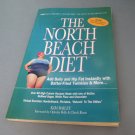 The North Beach Diet Paperback 2005 Add Belly Fat /  Humorous Fat Filled Recipes