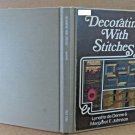Decorating with Stitches Hardcover U.S Edition 1976  Ex-Library