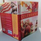 Betty Crocker Celebrate! : A Year-Round Guide to Holiday Food and Fun by...