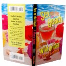 Sex on The Beach and other Wild Drinks! A Mixer's Manual Hardcover 1997