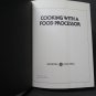 Cooking with a Food Processor by General Electric Hardcover 1978