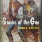 SMOKE OF THE GUN by John S. Daniels Signet PB May 1963, 2nd Print: ACCEPTABLE