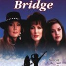 Naomi & Wynonna: Love Can Build a Bridge (1995) - Kathleen York  DVD