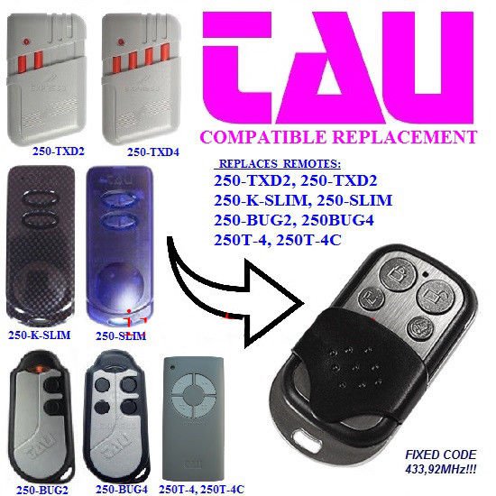 TAU 433.92MHz 250-TXD2/TXD4 K-SLIM BUG2 250BUG4 250T-4 250T-4C Remote Control