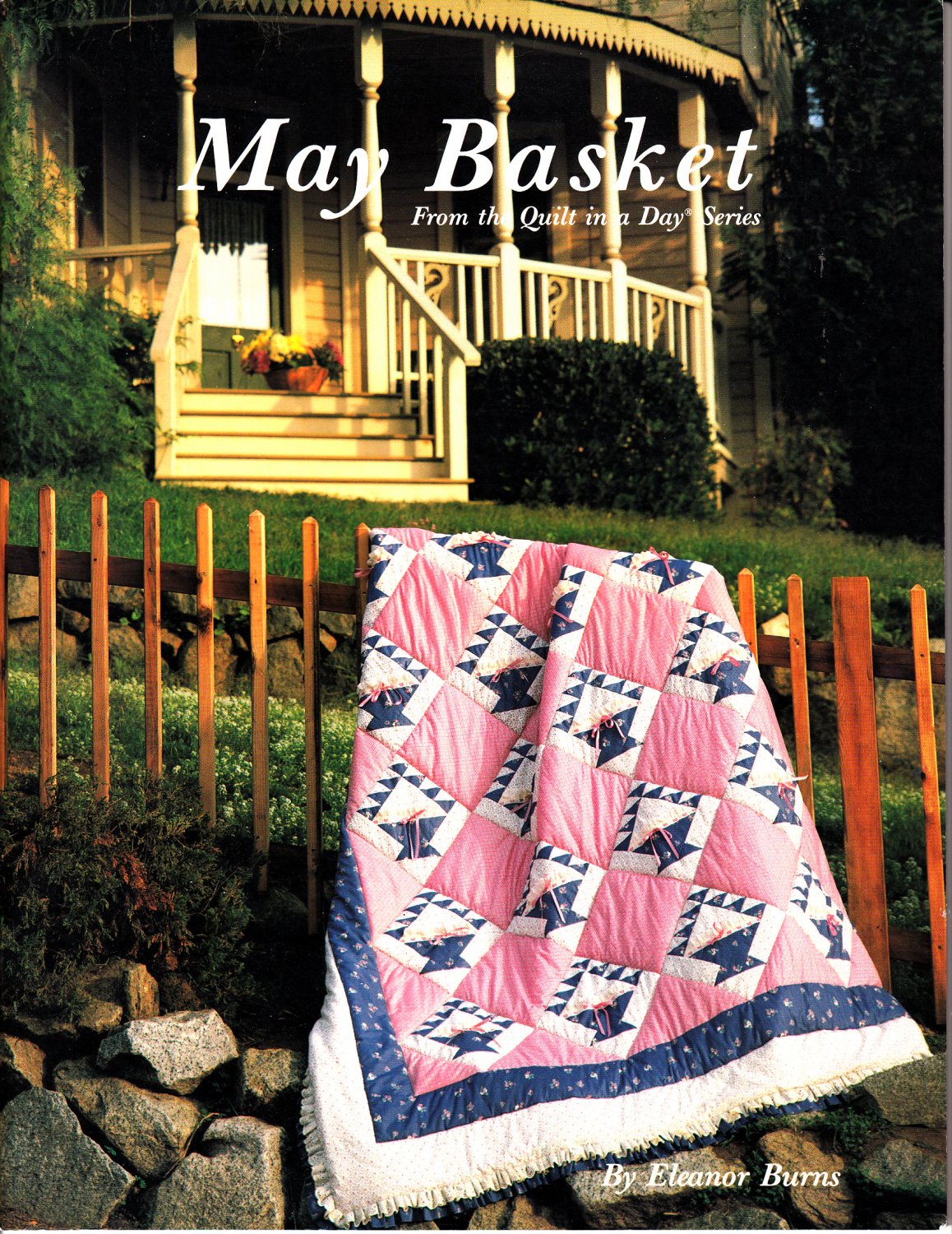 May Basket by Eleanor Burns (Quilt in a Day series, 1988)