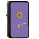 Friends I’ll be there for you - Oil Windproof Flip Top Black Lighters Briquet Encendedor 2