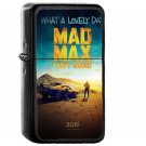 Mad Max Furyroad Film Poster Art Lovely Day - Oil Windproof Black Lighters Briquet Encendedor