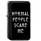 Normal People Scare Me Iv - Oil Windproof Flip Top Black Lighters Briquet Encendedor