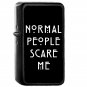 Normal People Scare Me Iv - Oil Windproof Flip Top Black Lighters Briquet Encendedor