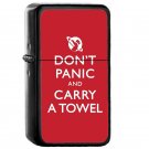 Dont Panic And Carry A Towel - Oil Windproof Flip Top Black Lighters Briquet Encendedor EE