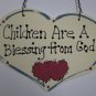 Wooden Sign Hand Painted 4019 Children are a Blessing from God
