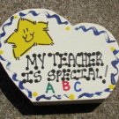 Teacher Gift 69 My Teacher is Special Sideways Teacher Wood Heart