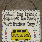 Teacher GIfts 5111 School Bus Drivers Precious Cargo Wood Sign