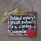 Teacher Gift 81C Behind Every Great School is a Caring Counselor Wood Slate