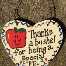 Teacher Gift 6014 Thanks a Bushel Special PE Teacher Wood Heart