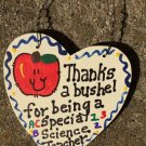 Teacher Gifts 6025 Thanks a Bushel Special Science Teacher Wood Heart