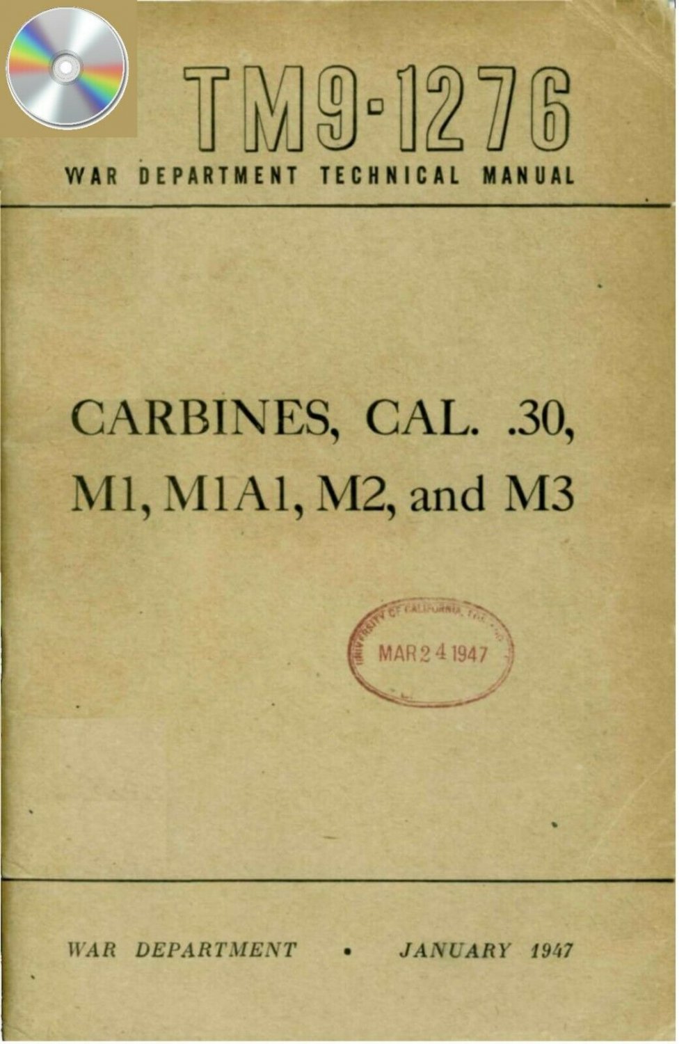 1947 CARBINES CAL. .30, M1, M1A1, M2, and M3 TM 9-1276 Technical Manual PDF