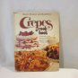 Better Homes and Gardens CREPES Cook Book Hard Cover