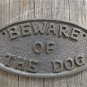 FANTASTIC TRADITIONAL STYLE CAST IRON BEWARE OF THE DOG SIGN WALL PLAQUE