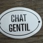 SMALL ANTIQUE STYLE ENAMEL METAL CHAT GENTIL DOOR SIGN GENTLE CAT DOOR PLAQUE