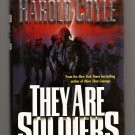 They are Soliders, by Harold Coyle, 1st Edition, 2004