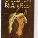 Golden Mare by William,Corbin-awesome novel! 1955
