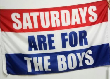 40x60cm Saturdays Are For The Boys Flying Indoor Outdoor Flag Custom Flag