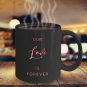 Love Ceramic Coffee Mug - Our Love Is Forever - Cute Large Cup (Black) - Best Gift for Men, Women