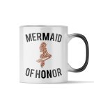 Magic Coffee Mug - Mermaid of Honor - Bridesmaid Gift for Sister, Maid of Honor Gift for Best Friend