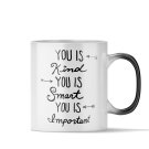 Magic Mug - You Is Important - Anniversary Gift for Men, Valentines Day Gift for Her, Birthday Gifts