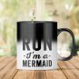 Magic Coffee Mug - I Can't Run - Mermaid Gift for Women, Funny Gift for Daughter, Birthday Gifts