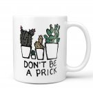 Funny Mug for Best Friend, Funny Gift for Him, Witty Gift for Men - Funny Coffee Mug - Dont Be Prick