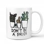 Funny Mug for Best Friend, Funny Gift for Him, Witty Gift for Men - Funny Coffee Mug - Dont Be Prick