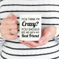 Best Friend/Friendship Gifts - Ceramic Coffee Mug - Crazy Bestie - Best Cute Gift for Men, Women