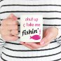 Fishing/Funny Gifts - Ceramic Coffee Mug - Take Me Fishing - Best Cute Gift for Him, Her, Men, Women