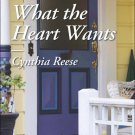 What the Heart Wants by Cynthia Reese Harlequin Romance Paperback Novel What the Heart Wants by Cynthia Reese Harlequin Romance Paperback Novel