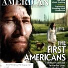 Scientific American Magazine November 2011 The First Americans Who were they? Scientific American Magazine November 2011 The First Americans Who were they?
