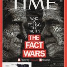 Time Magazine October 15, 2012 Who is telling the truth? The Fact Wars Time Magazine October 15, 2012 Who is telling the truth? The Fact Wars