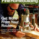 Fine Homebuilding Magazine July 2019 Get More from your Router