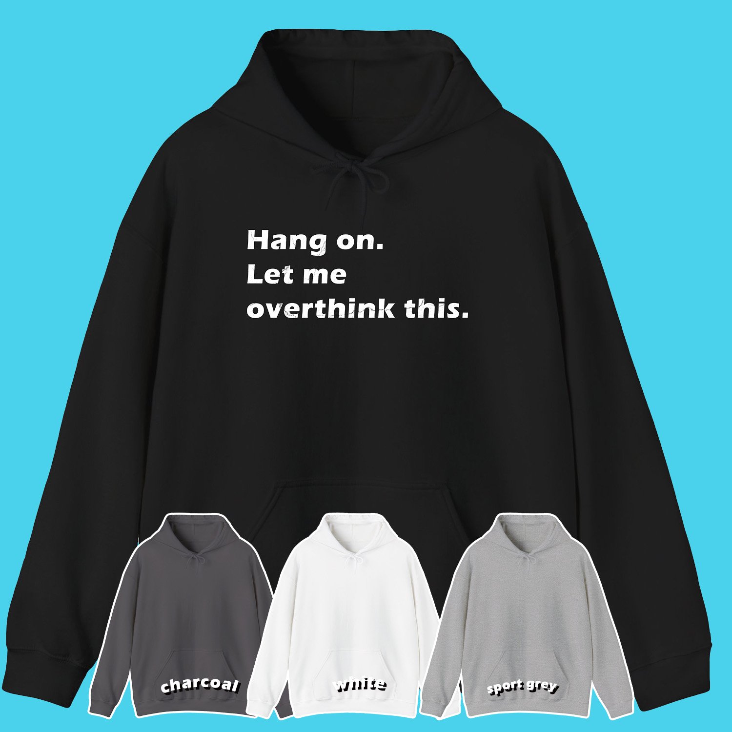 HANG ON LET ME OVERTHINK THIS TEXT WITH STROKE HOODIE, UNISEX HOODIE, TRENDING HOODIE ADL01