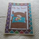 I'm So Sick Boy - 5x7" Greeting Card with envelope