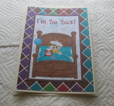 I'm So Sick Boy - 5x7" Greeting Card with envelope