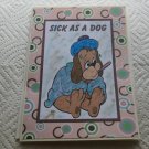 Sick As A Dog - 5x7" Greeting Card with envelope