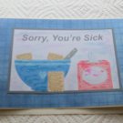 Sorry You're Sick - 5x7" Greeting Card with envelope